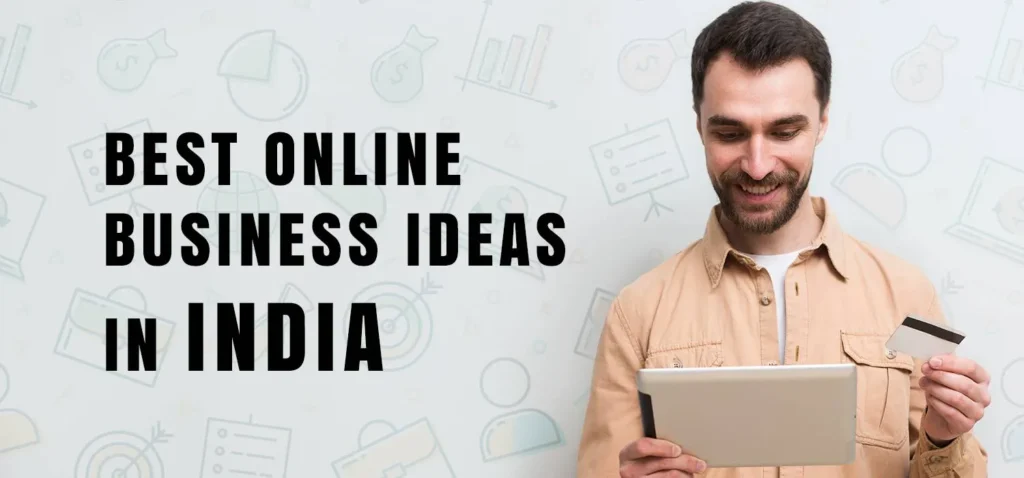 Best Online Business Ideas in India