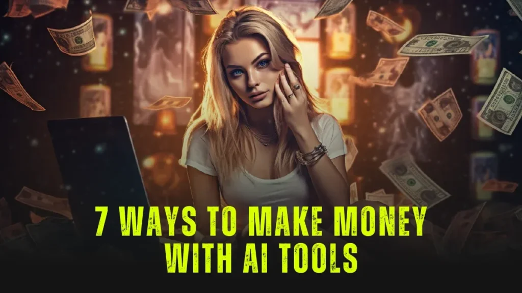 How to Earn Money from AI Tools