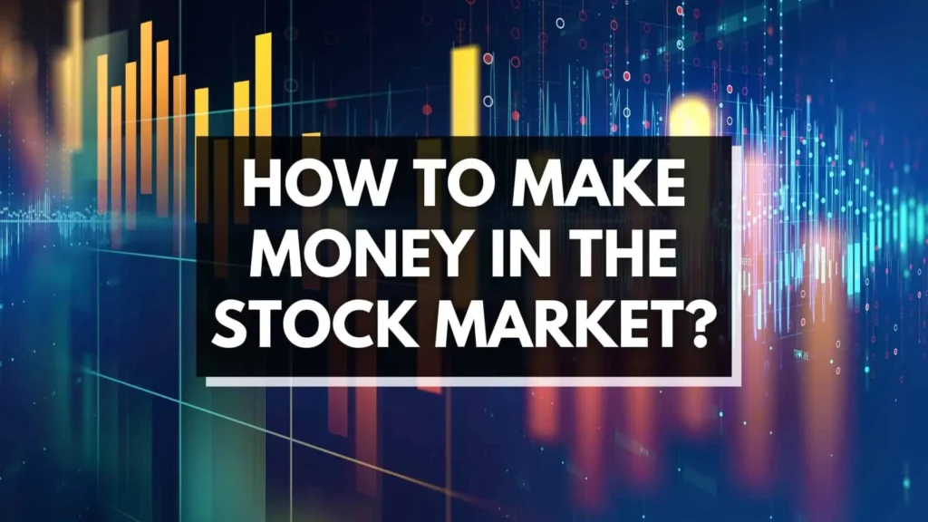 How to Earn from Stock Market